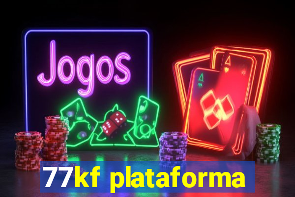 77kf plataforma